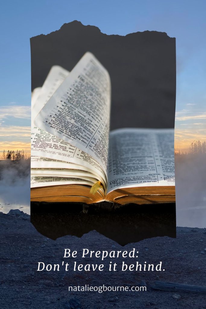 Don't Leave It Behind: Be Prepared