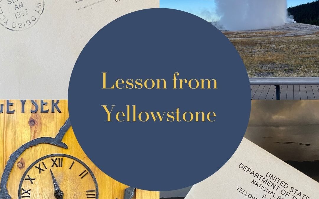 Lesson from Yellowstone: From Old Faithful to Every Day Life