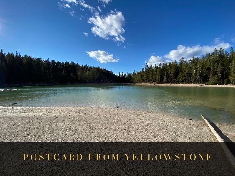 Postcard from Yellowstone | Clear Lake