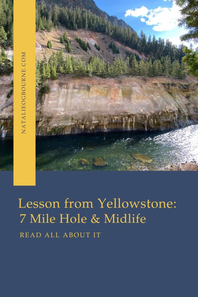 Lesson from Yellowstone: 7 Mile Hold and Midlife Pin