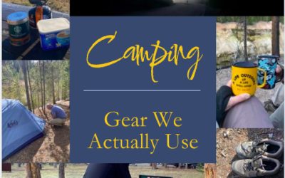 Camping Gear We Actually Use 2026